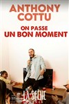 Anthony Cottu dans On passe un bon moment - La Scène Barbès