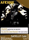 Tie & the love Process live band � Majnun & le bled'art jazz band - Le Satellit Café