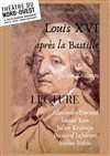 Louis XVI après la Bastille de Julien Kraimps - Théâtre du Nord-Ouest