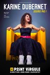 Karine Dubernet dans Souris pas ! - Le Point Virgule