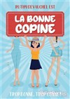 Ruthy Devauchel dans La bonne copine - Familia Théâtre 