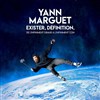 Yann Marguet dans Exister, définition - Casino Barrière de Toulouse