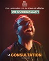 Dr Oubeidallah dans La consultation - Apollo Comedy - salle Apollo 90