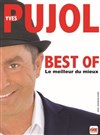Yves Pujol dans Best of, le meilleur du mieux - Théâtre à l'Ouest Auray