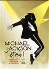 Michel Melcer dans Michael Jackson et moi ! - Espace Miramar