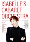 Isabelle's Cabaret Orchestra : Isabelle Georges et son septet - Café de la Danse