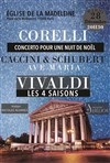 Concerto pour une Nuit de Noël de Corelli / Ave Maria de Caccini & Schubert / Les 4 Saisons de Vivaldi - Eglise de la Madeleine
