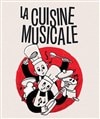 La Cuisine Musicale - Théâtre des Corps Saints - salle 3