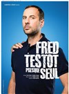 Fred Testot dans Presque seul - Théâtre de la Cité