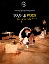 Sous le poids des plumes - Salle Mère Marie Pia