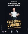 Jean-Paul Delvor dans C'est génial j'adore ! - Contrepoint Café-Théâtre