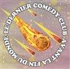 Le Dernier Comedy Club Avant La Fin Du Monde - La Mécanique Ondulatoire