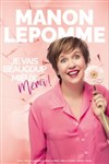 Manon Lepomme dans Je vais beaucoup mieux merci ! - Théâtre à l'Ouest
