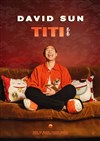 David Sun dans Titi - Bistrot de la Scène