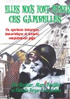 Elles nous font mener ces gambelles - Les Trois Ducs