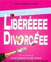 Libérée, divorcée - Comédie Triomphe