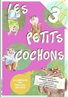 Les trois petits cochons - Théâtre Métro Ateliers