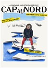 Cap au Nord - Théâtre du Gouvernail