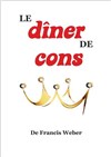 Le dîner de cons - Le Zygo Comédie