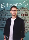 Etienne S dans Nos vies - L'Appart Café - Café Théâtre