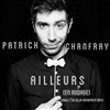 Patrick Chanfray dans Pour moi, c'est un grand oui - Spotlight