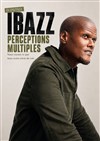 Affiche de Ibazz dans Perceptions multiples