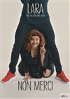 Lara dans Non merci - Boui Boui Café Comique