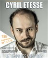 Cyril Etesse dans Le temps des monstres - Théâtre le Palace Salle 5