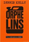 Orphelins - Carré Rondelet Théâtre