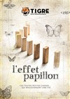 Le TiGre dans L'Effet Papillon - La Basse Cour