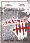 Condamnée - Théâtre des italiens