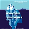 Mon coeur continuera - Théâtre Pixel