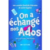 Affiche de On à échangé nos ados