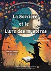 La sorcières et le livre des mystères - Théâtre de la Cité
