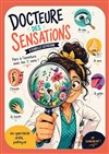 Docteur des sensations - Comédie du Finistère - Les ateliers des Capuçins