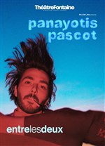 Affiche de Panayotis Pascot dans Entre les deux