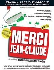 Merci jean claude | Théâtre Le Mélo D'Amélie Théâtre Le Mélo D'Amélie Affiche