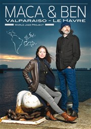 Maca & Ben - Valparaiso, Le Havre La Chapelle des Lombards Affiche