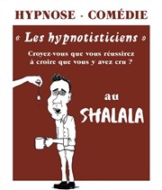 Les Hypnotisticiens Le Shalala Affiche