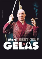 Marc Gelas dans Best oeuf Au Rikiki Affiche