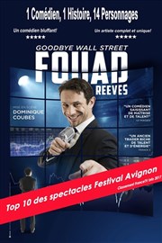 Fouad Reeves dans Goodbye Wall Street Thtre de Dix Heures Affiche