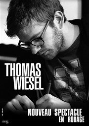 Thomas Wiesel dans Nouveau spectacle en rodage Espace Gerson Affiche