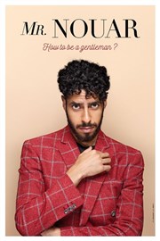 Mr Nouar dans How to be a gentleman ? Thtre de la Clart Affiche