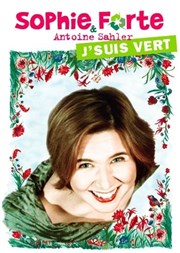 Sophie Forte dans J'suis Vert Théâtre Trévise Affiche