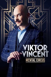 Viktor Vincent dans Mental Circus Espace 1500 Affiche