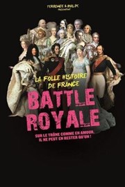 Battle Royale | La folle histoire de France - Volet 2