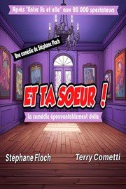 Et ta soeur !