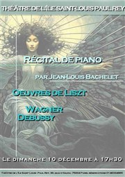Récital de piano Liszt / Wagner / Debussy Thtre de l'Ile Saint-Louis Paul Rey Affiche