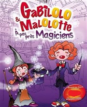 Gabilolo et Malolotte à peu près magiciens Le Thtre de Jeanne Affiche