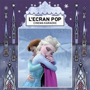 L'Ecran Pop Cinéma-Karaoké : La Reine des Neiges CINEMA VOX Affiche